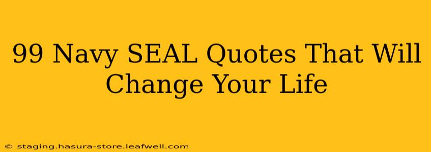99 Navy SEAL Quotes That Will Change Your Life