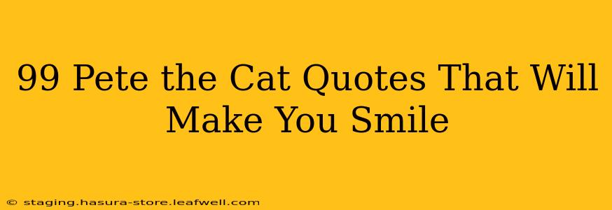 99 Pete the Cat Quotes That Will Make You Smile