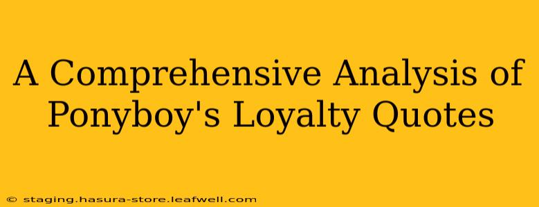 A Comprehensive Analysis of Ponyboy's Loyalty Quotes