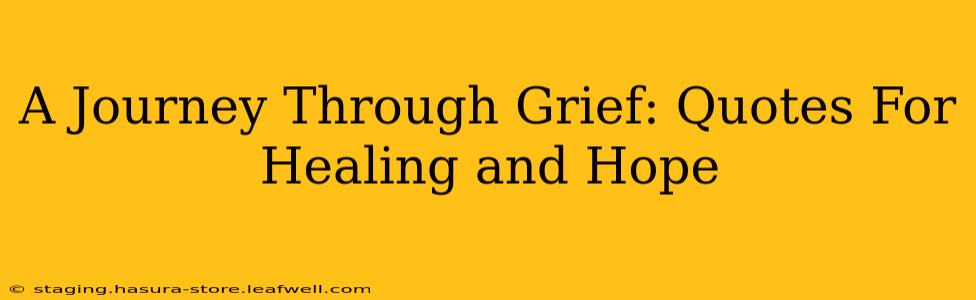 A Journey Through Grief: Quotes For Healing and Hope