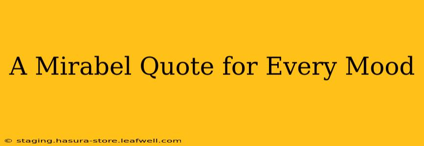 A Mirabel Quote for Every Mood