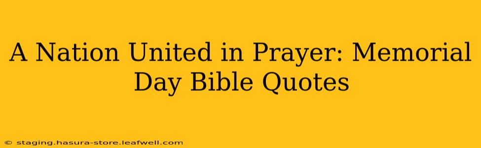 A Nation United in Prayer: Memorial Day Bible Quotes