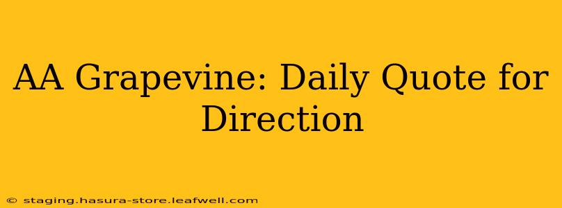 AA Grapevine: Daily Quote for Direction