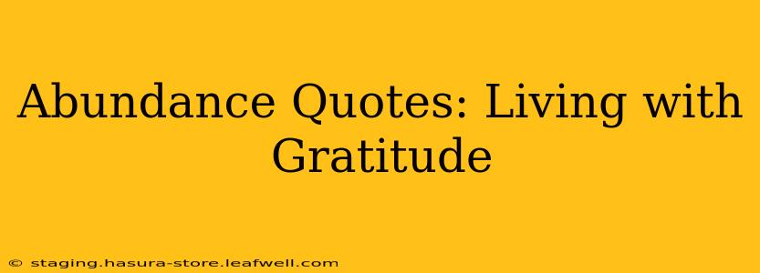 Abundance Quotes: Living with Gratitude
