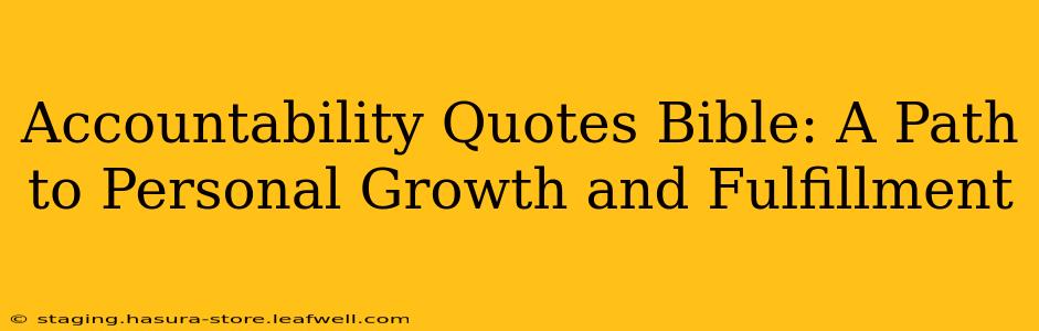 Accountability Quotes Bible: A Path to Personal Growth and Fulfillment