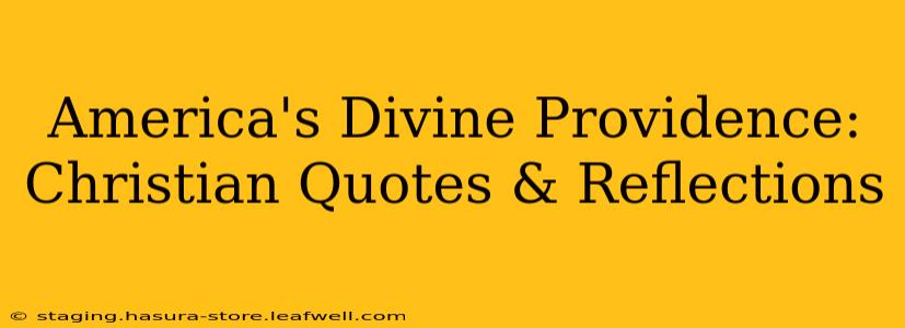 America's Divine Providence: Christian Quotes & Reflections