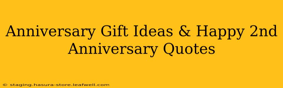 Anniversary Gift Ideas & Happy 2nd Anniversary Quotes