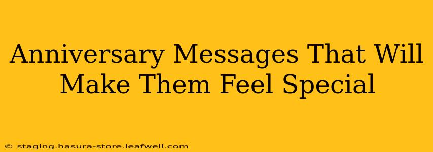 Anniversary Messages That Will Make Them Feel Special