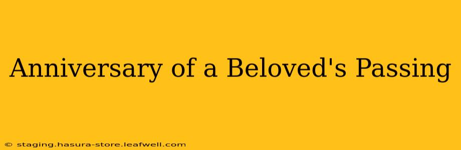 Anniversary of a Beloved's Passing