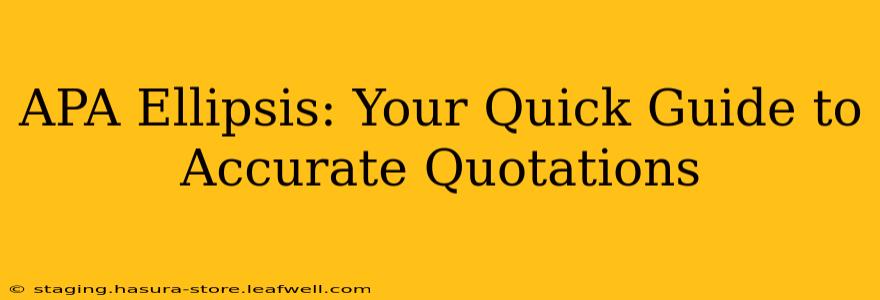 APA Ellipsis: Your Quick Guide to Accurate Quotations