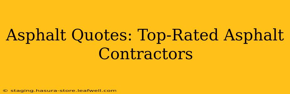 Asphalt Quotes: Top-Rated Asphalt Contractors