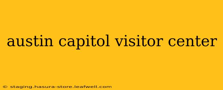 austin capitol visitor center