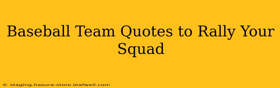Baseball Team Quotes to Rally Your Squad