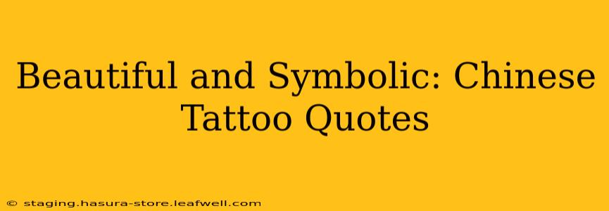 Beautiful and Symbolic: Chinese Tattoo Quotes