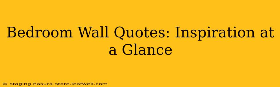Bedroom Wall Quotes: Inspiration at a Glance