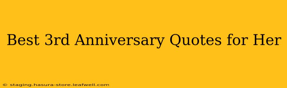 Best 3rd Anniversary Quotes for Her