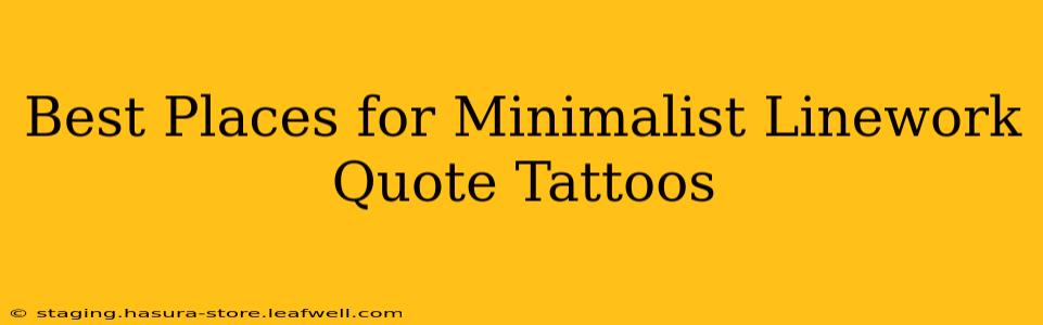 Best Places for Minimalist Linework Quote Tattoos