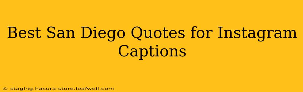 Best San Diego Quotes for Instagram Captions