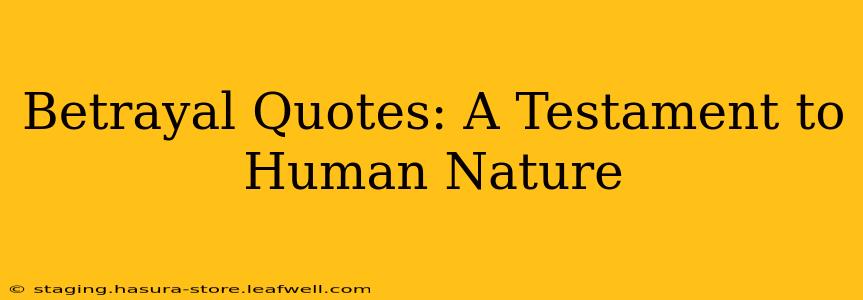 Betrayal Quotes: A Testament to Human Nature