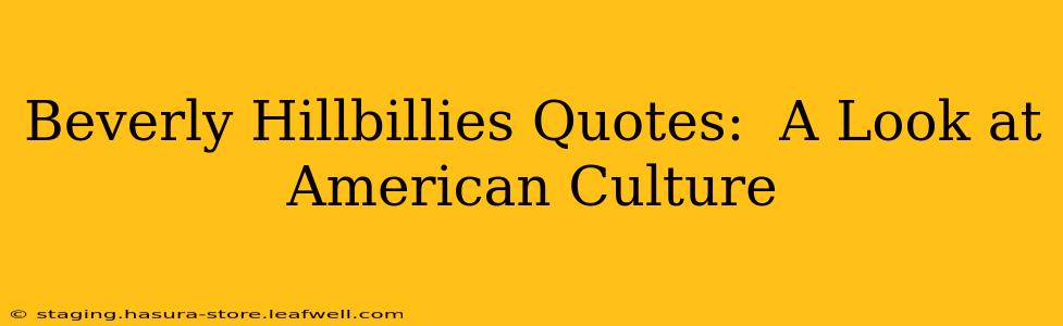 Beverly Hillbillies Quotes:  A Look at American Culture