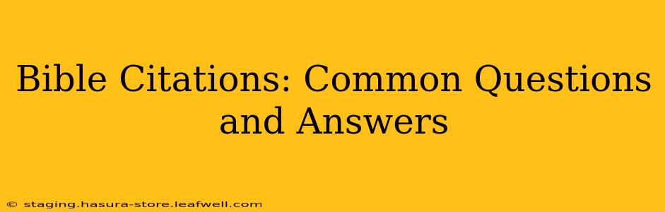Bible Citations: Common Questions and Answers