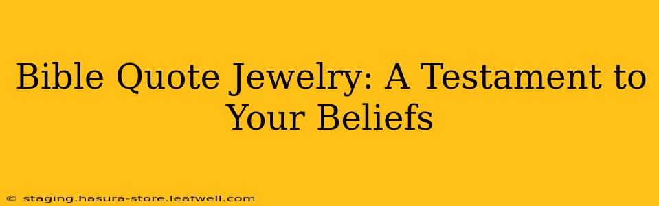 Bible Quote Jewelry: A Testament to Your Beliefs