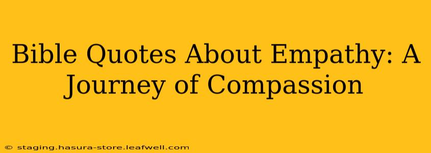 Bible Quotes About Empathy: A Journey of Compassion