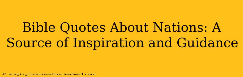 Bible Quotes About Nations: A Source of Inspiration and Guidance