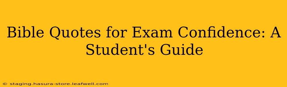 Bible Quotes for Exam Confidence: A Student's Guide