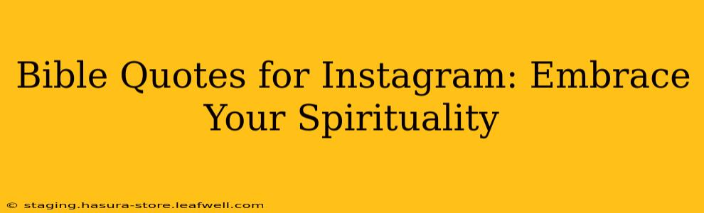 Bible Quotes for Instagram: Embrace Your Spirituality