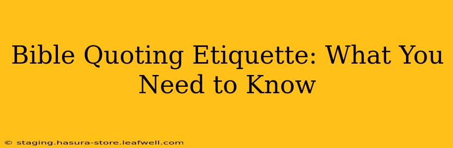 Bible Quoting Etiquette: What You Need to Know