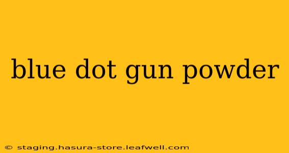blue dot gun powder