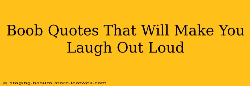 Boob Quotes That Will Make You Laugh Out Loud