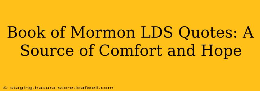 Book of Mormon LDS Quotes: A Source of Comfort and Hope