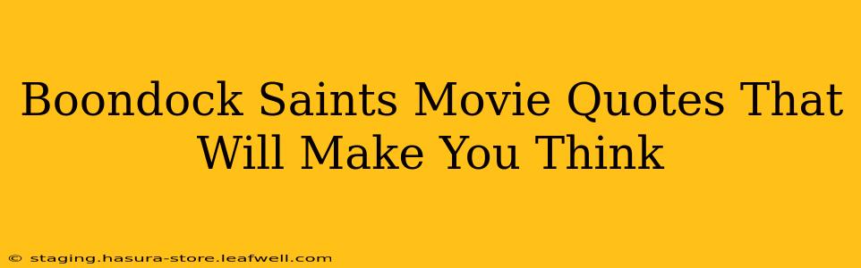 Boondock Saints Movie Quotes That Will Make You Think