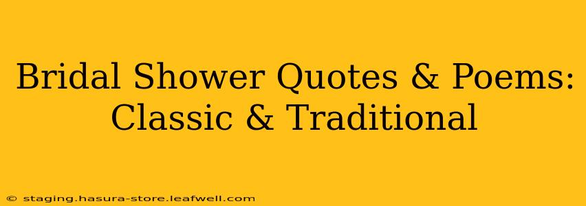 Bridal Shower Quotes & Poems:  Classic & Traditional