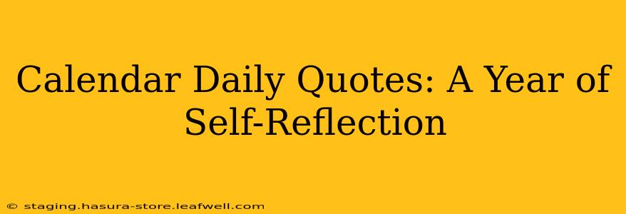Calendar Daily Quotes: A Year of Self-Reflection