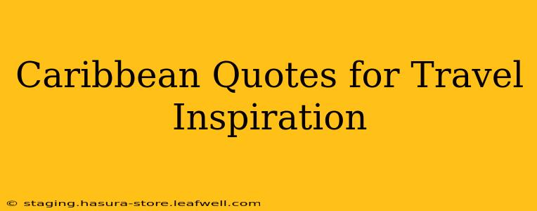 Caribbean Quotes for Travel Inspiration