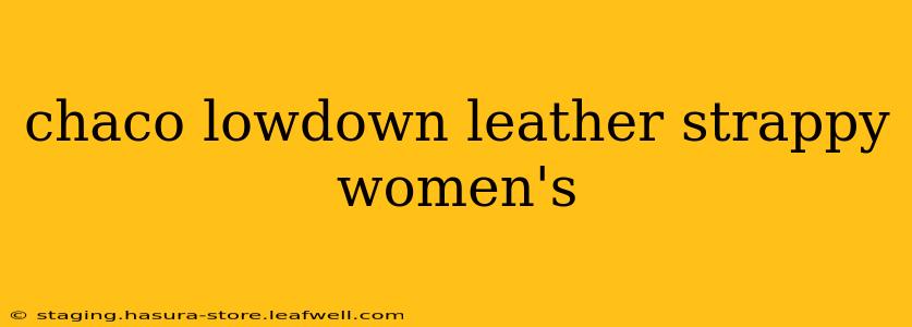chaco lowdown leather strappy women's