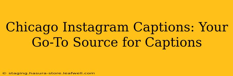 Chicago Instagram Captions: Your Go-To Source for Captions