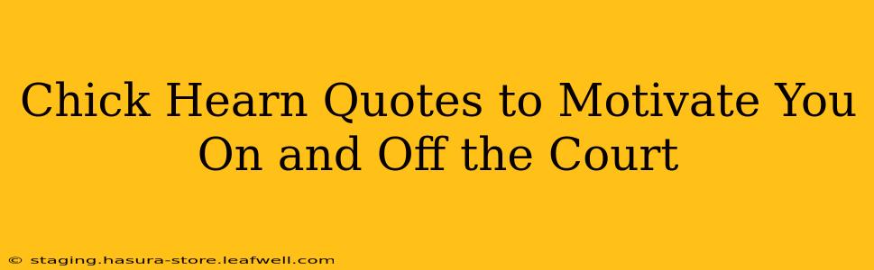 Chick Hearn Quotes to Motivate You On and Off the Court