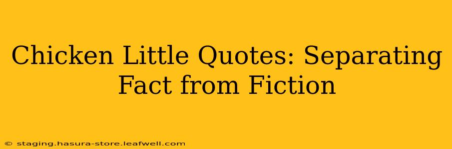 Chicken Little Quotes: Separating Fact from Fiction