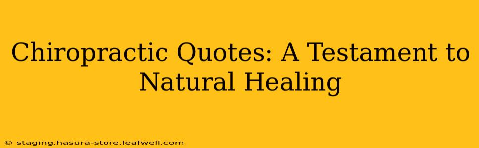 Chiropractic Quotes: A Testament to Natural Healing