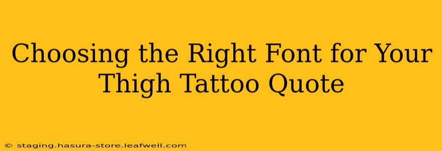 Choosing the Right Font for Your Thigh Tattoo Quote