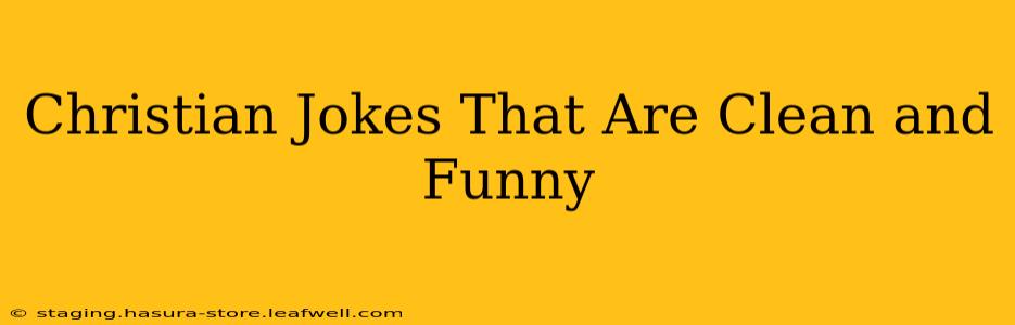 Christian Jokes That Are Clean and Funny
