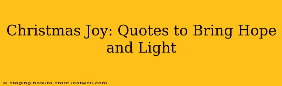 Christmas Joy: Quotes to Bring Hope and Light