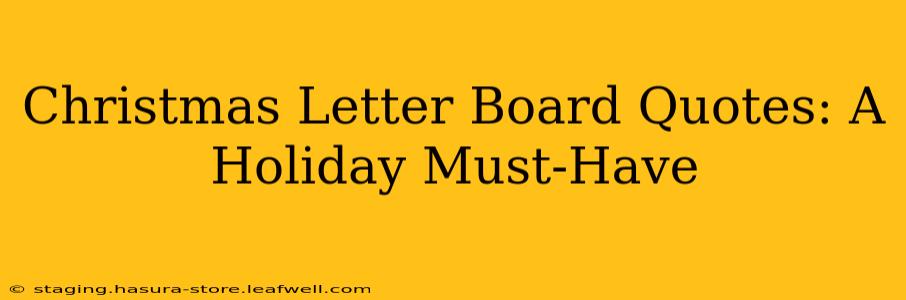 Christmas Letter Board Quotes: A Holiday Must-Have