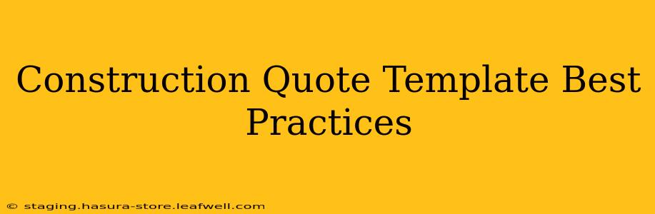 Construction Quote Template Best Practices