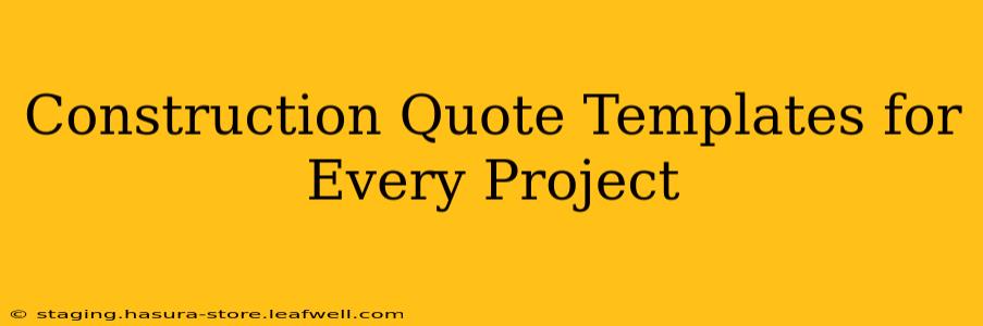 Construction Quote Templates for Every Project