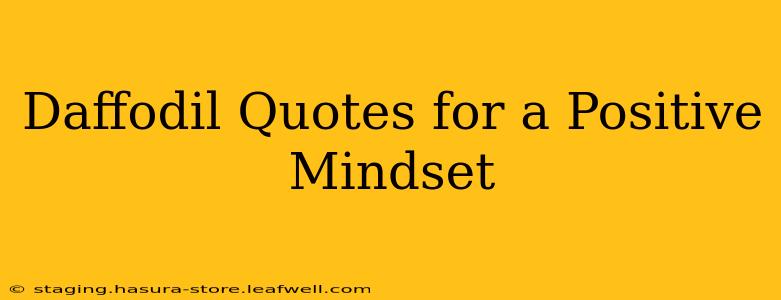Daffodil Quotes for a Positive Mindset